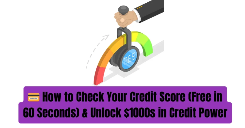 Check Your Credit Score in 60 Seconds